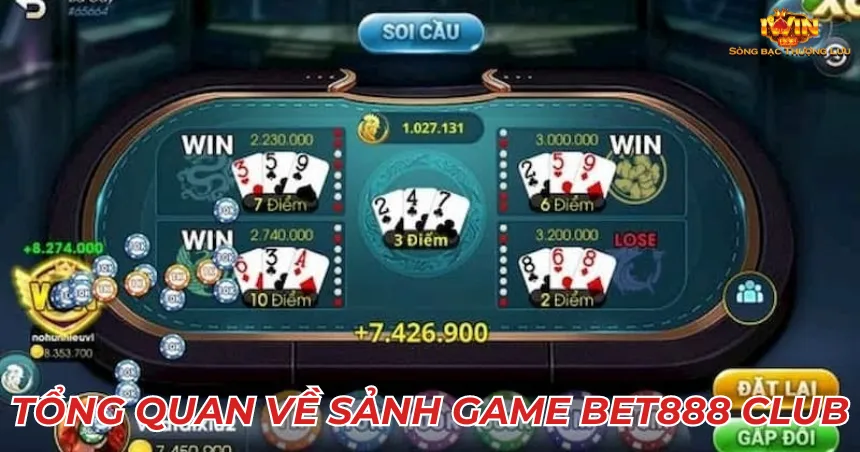 Tổng quan về sảnh game Bet888 Club