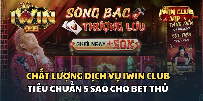 Chất Lượng Dịch Vụ iWin Club