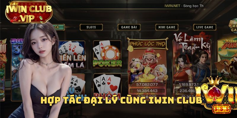 Hợp tác đại lý cùng iWin Club