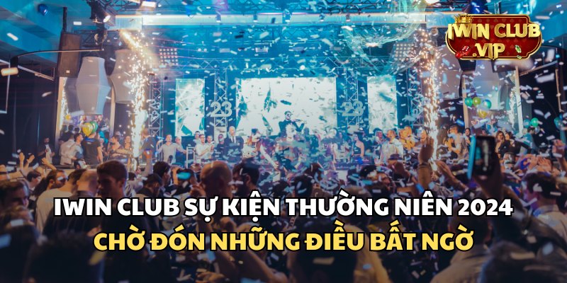 iWin Club sự kiện thường niên