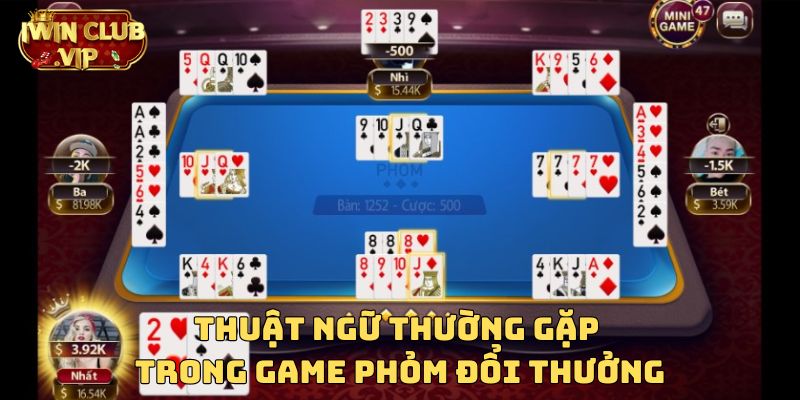 Thuật ngữ thường gặp trong game phỏm đổi thưởng